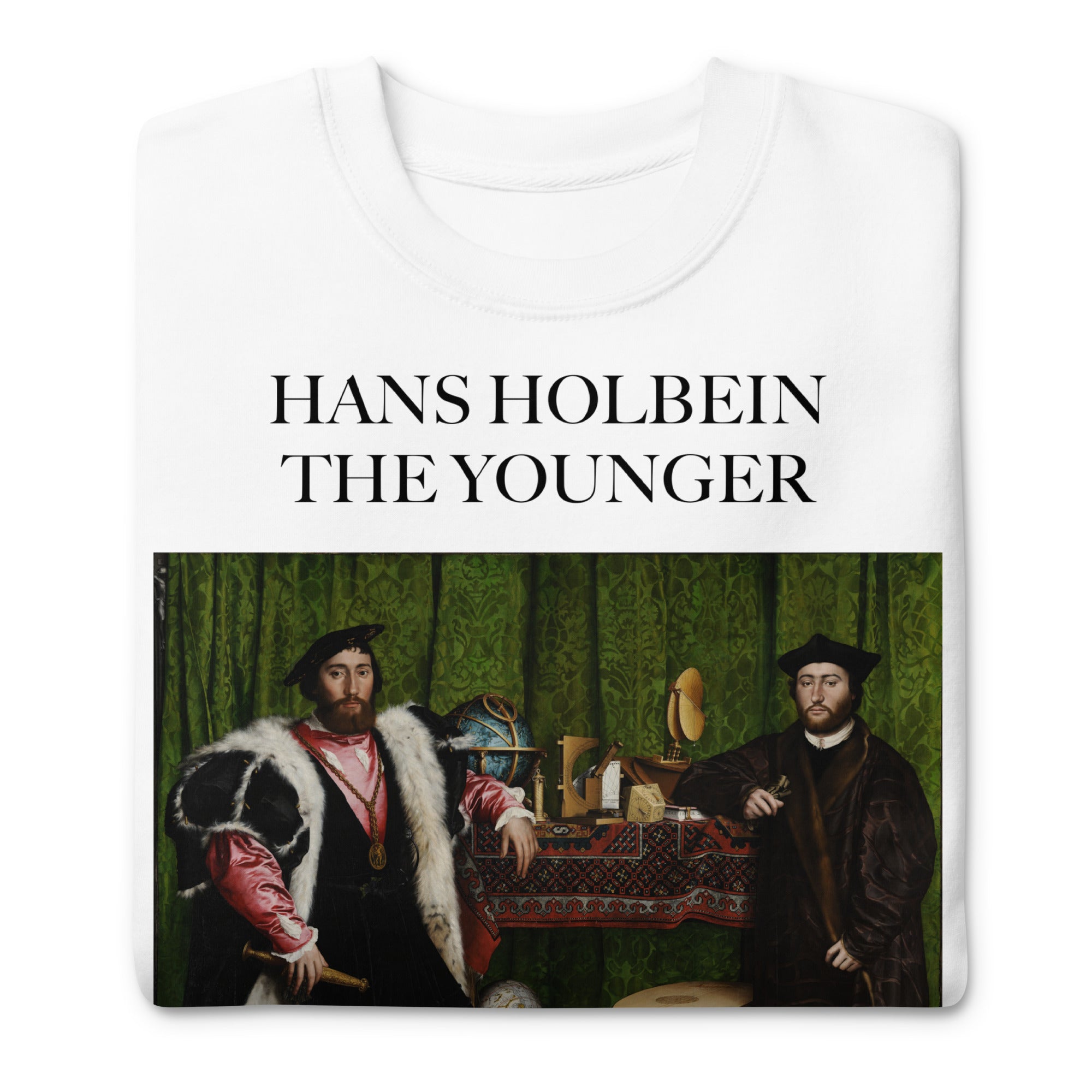 Hans Holbein the Younger 'The Ambassadors' Famous Painting Sweatshirt | Unisex Premium Sweatshirt